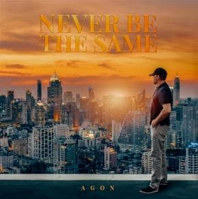 NEVER BE THE SAME